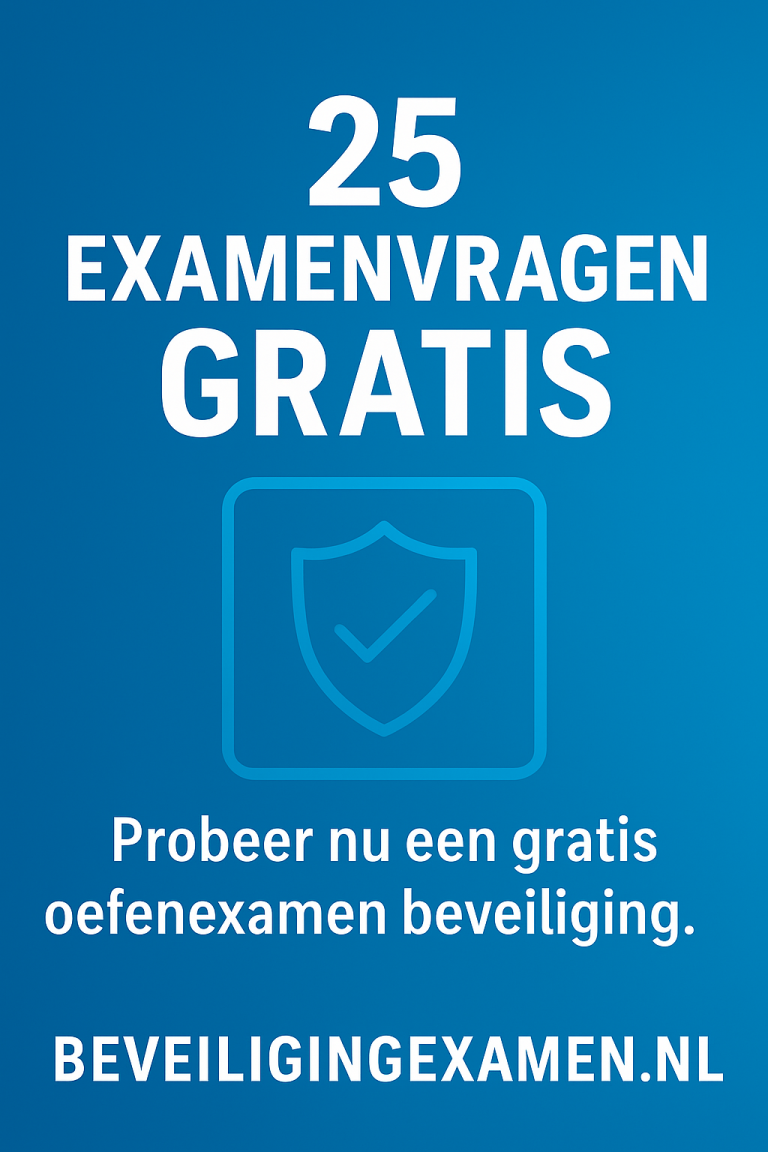 Gratis 25 examenvragen voor MBO 2 Beveiliger – oefenexamen Veiligheid en Beveiliging en Wet- en Regelgeving, direct downloaden op Beveiligingexamen.nl Gratis 25 examenvragen voor MBO 2 Beveiliger – oefenexamen Veiligheid en Beveiliging en Wet- en Regelgeving, direct downloaden op Beveiligin